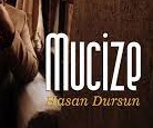 Hasan Dursun - Mucize ilahisi